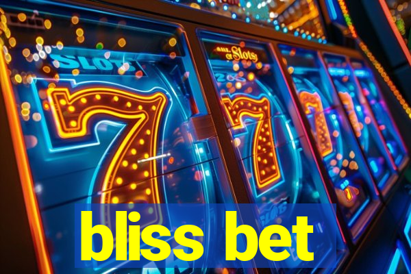 bliss bet